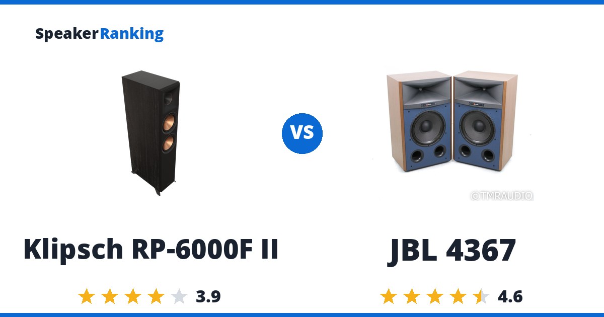 Klipsch RP-6000F II vs JBL 4367