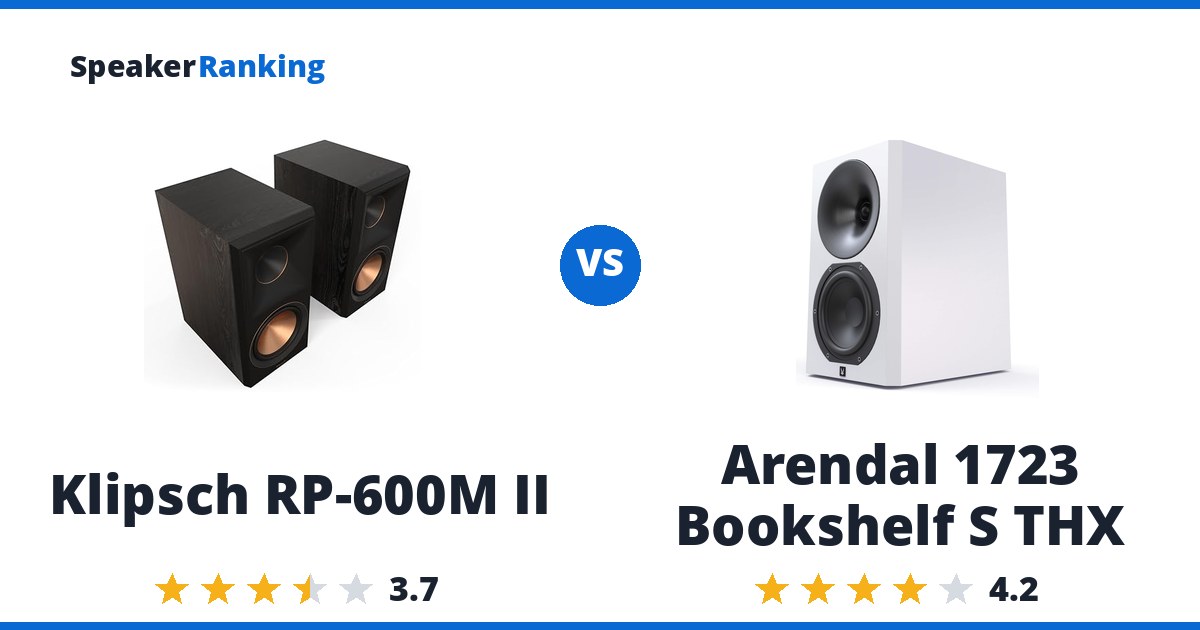 Klipsch RP-600M II vs Arendal 1723 Bookshelf S THX