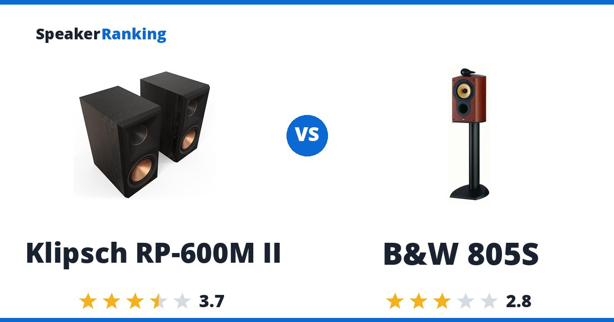 Klipsch RP-600M II vs B&W 805S