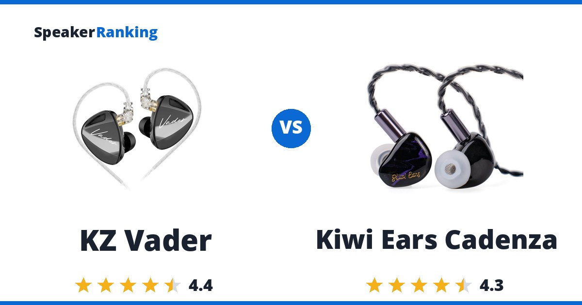 KZ Vader vs Kiwi Ears Cadenza