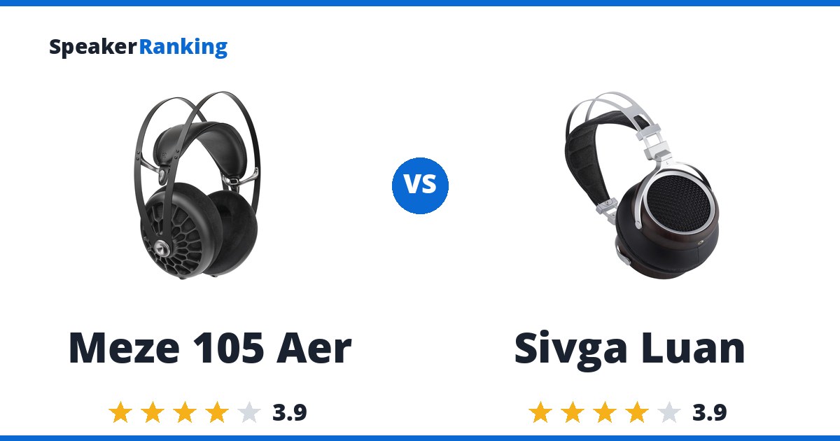 Meze 105 Aer vs Sivga Luan
