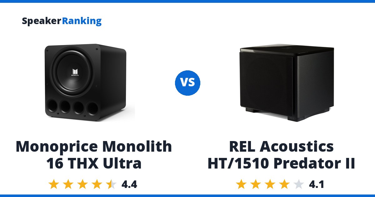 Monoprice Monolith 16 THX Ultra vs REL Acoustics HT/1510 Predator II