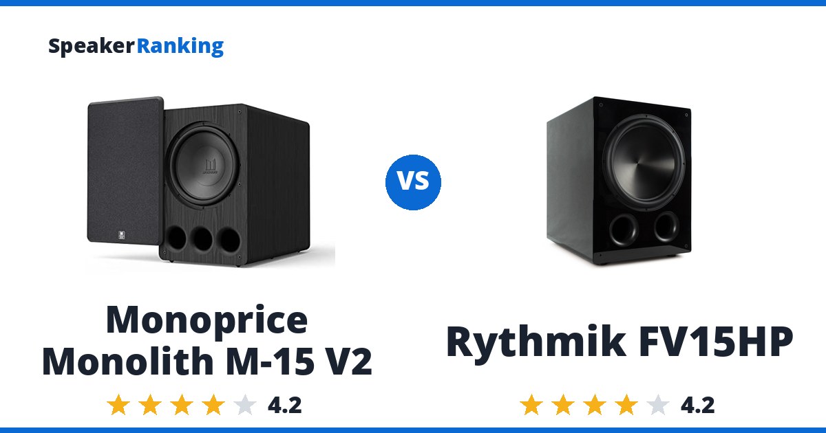 Monoprice Monolith M-15 V2 vs Rythmik FV15HP
