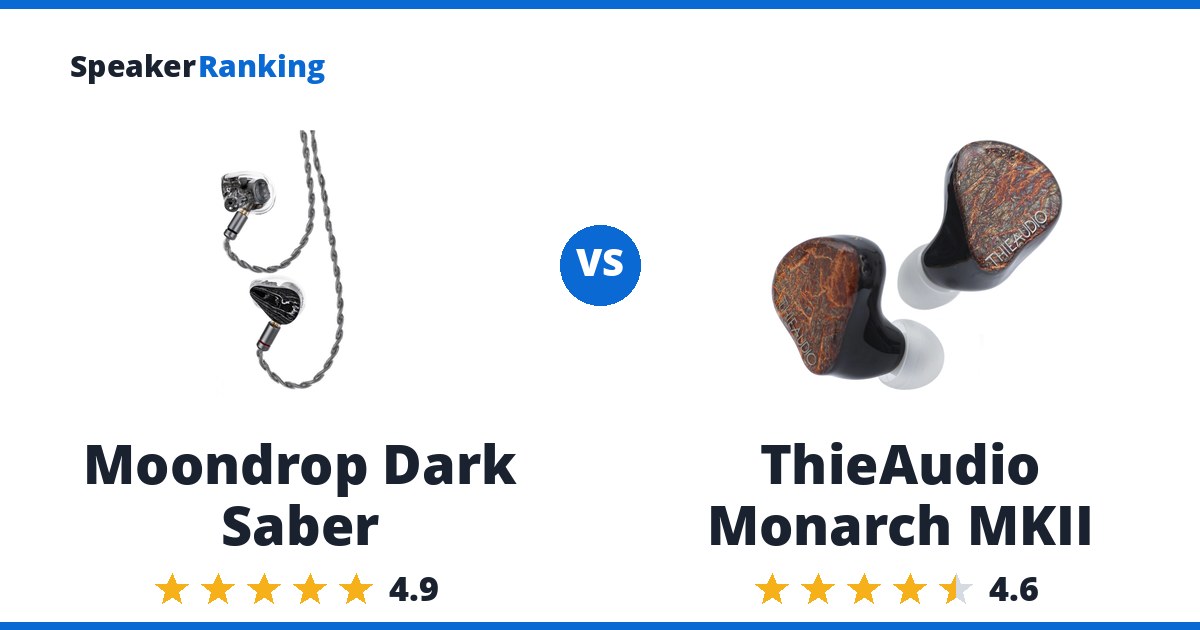 Moondrop Dark Saber vs ThieAudio Monarch MKII