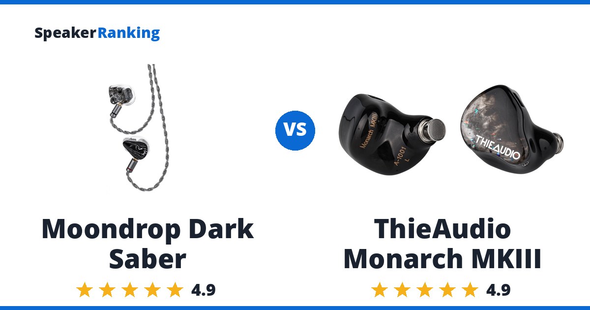 Moondrop Dark Saber vs ThieAudio Monarch MKIII