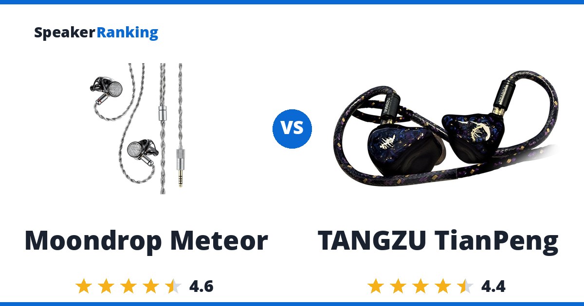 Moondrop Meteor vs TANGZU TianPeng