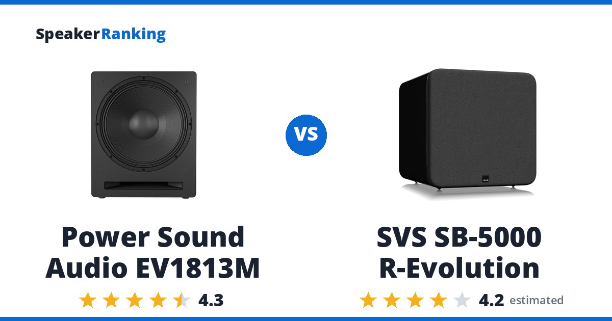 Power Sound Audio EV1813M vs SVS SB-5000 R-Evolution