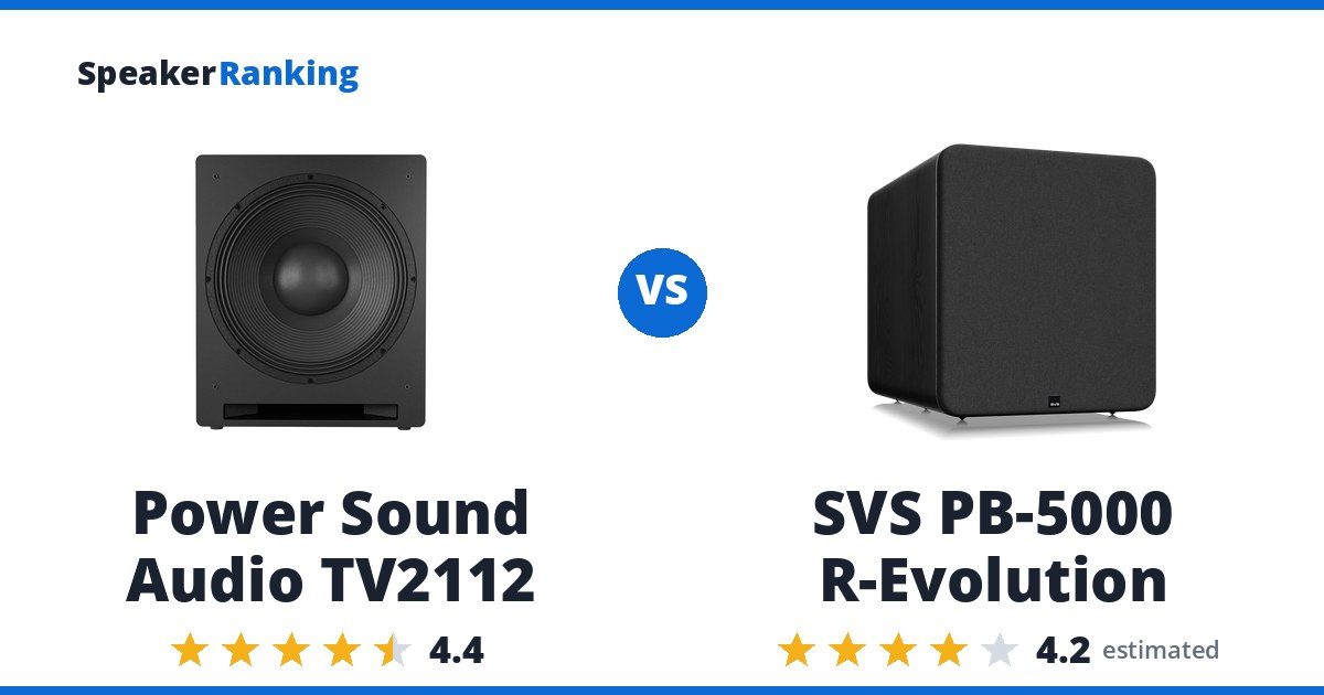 Power Sound Audio TV2112 vs SVS PB-5000 R-Evolution