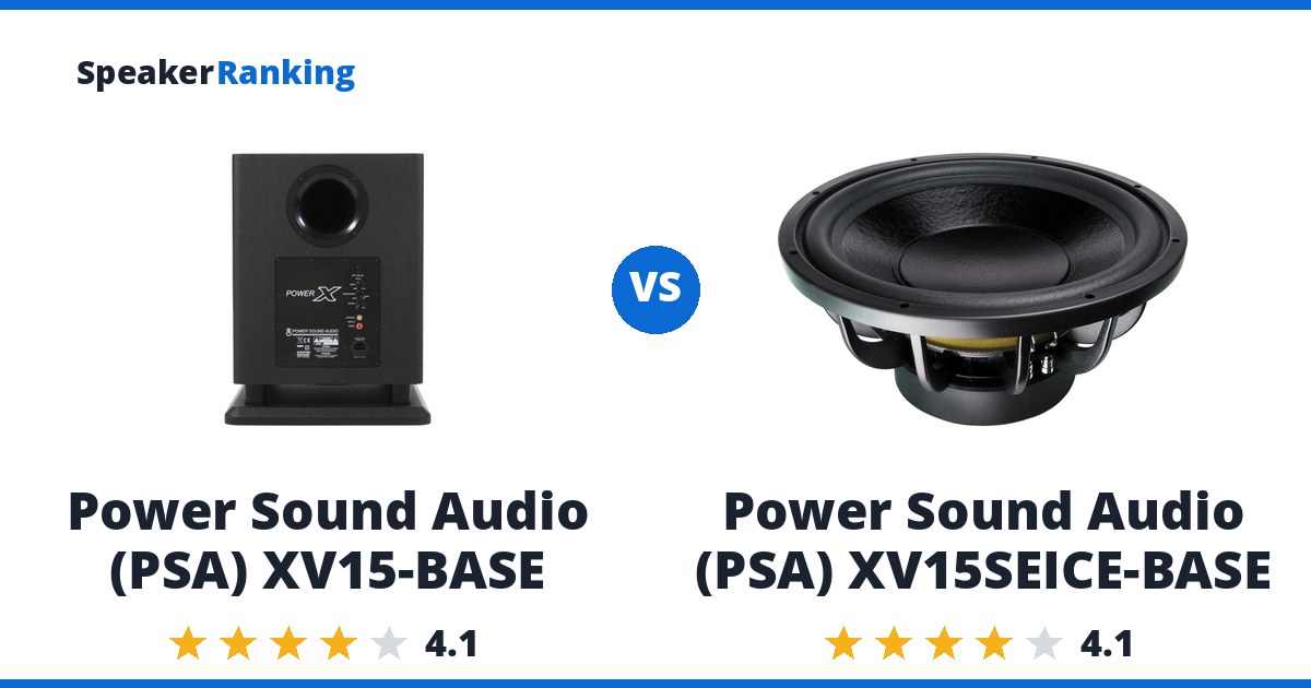 Power Sound Audio (PSA) XV15-BASE vs Power Sound Audio (PSA) XV15SEICE-BASE