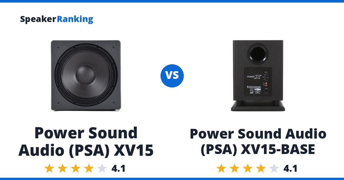 Power Sound Audio (PSA) XV15 vs Power Sound Audio (PSA) XV15-BASE