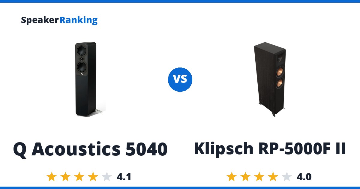 Q Acoustics 5040 vs Klipsch RP-5000F II