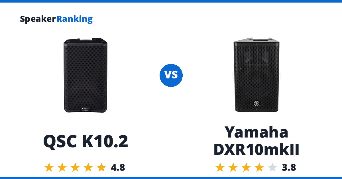QSC K10.2 vs Yamaha DXR10mkII