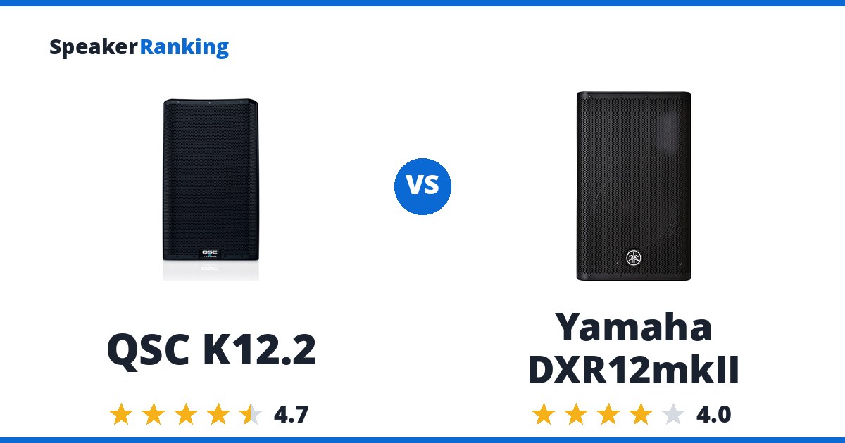 QSC K12.2 vs Yamaha DXR12mkII