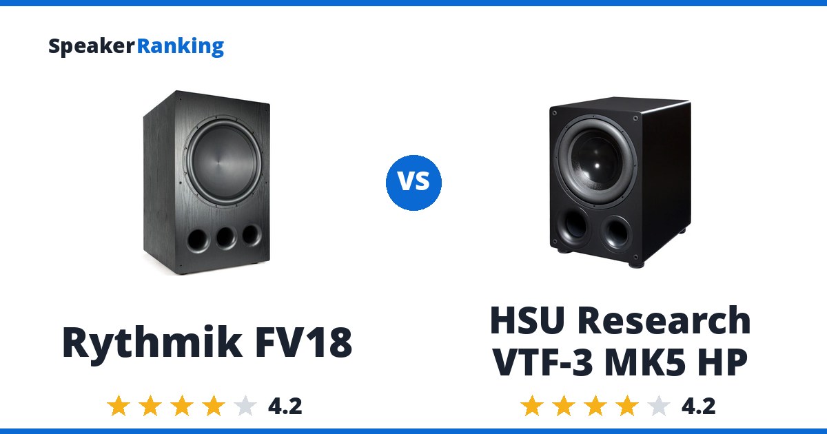 Rythmik FV18 vs HSU Research VTF-3 MK5 HP