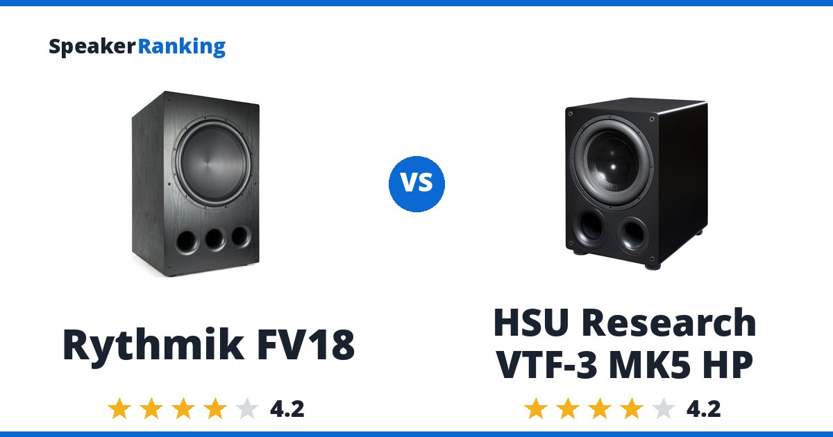 Rythmik FV18 vs HSU Research VTF-3 MK5 HP