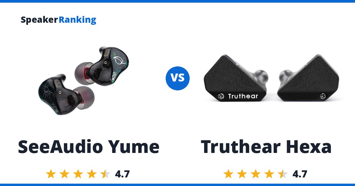 SeeAudio Yume vs Truthear Hexa
