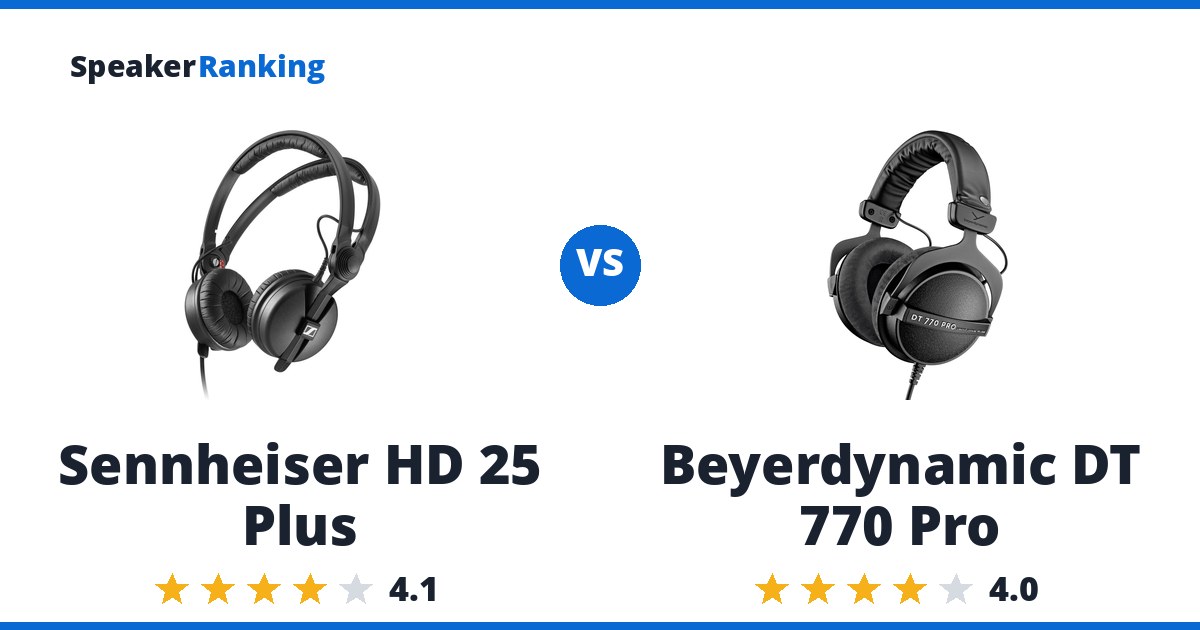 Sennheiser HD 25 Plus vs Beyerdynamic DT 770 Pro