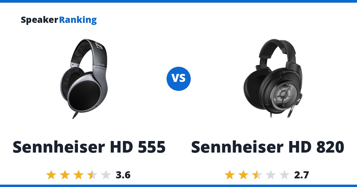 Sennheiser HD 555 vs Sennheiser HD 820