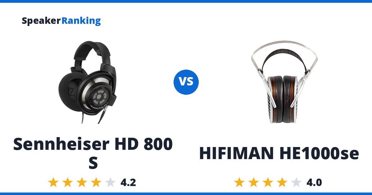 Sennheiser HD 800 S vs HIFIMAN HE1000se