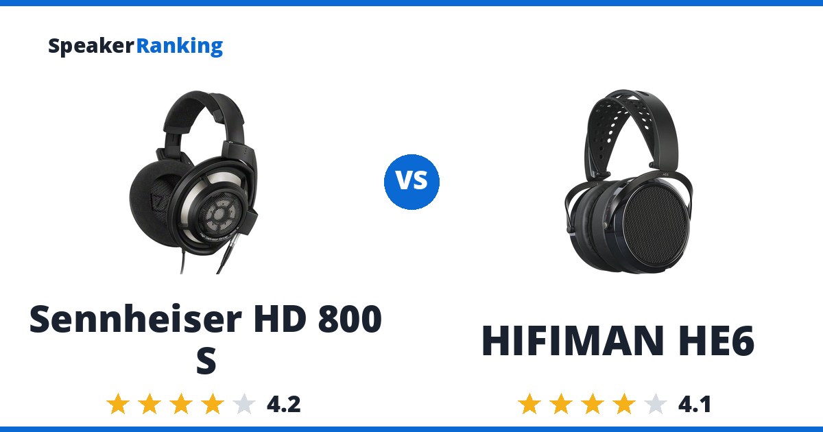 Sennheiser HD 800 S vs HIFIMAN HE6