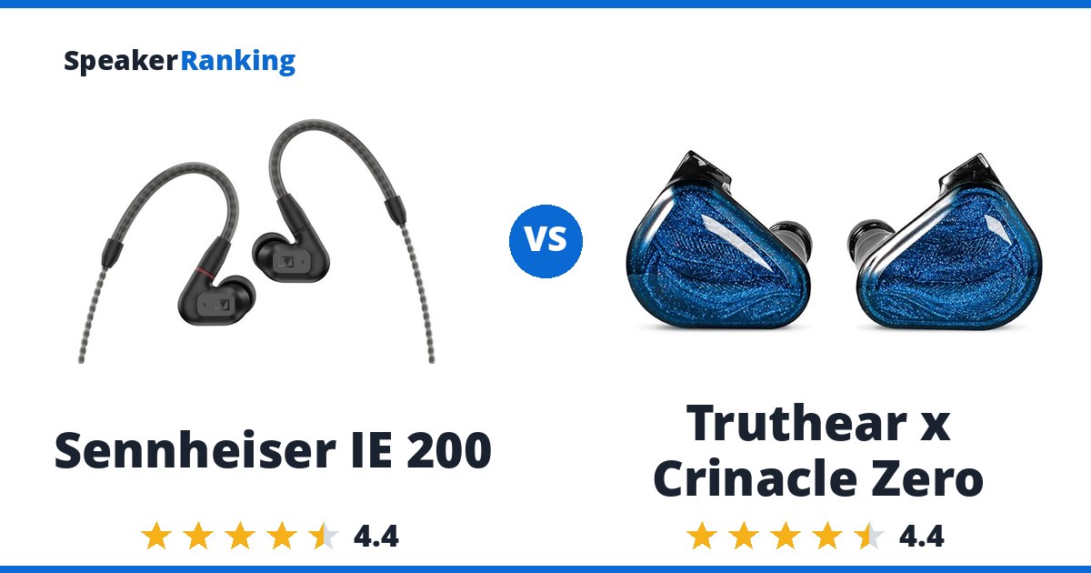 Sennheiser IE 200 vs Truthear x Crinacle Zero
