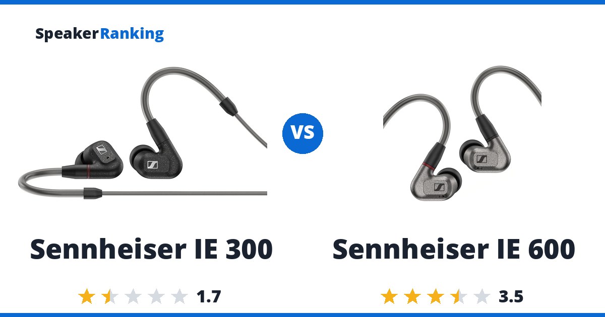 Sennheiser IE 300 vs Sennheiser IE 600