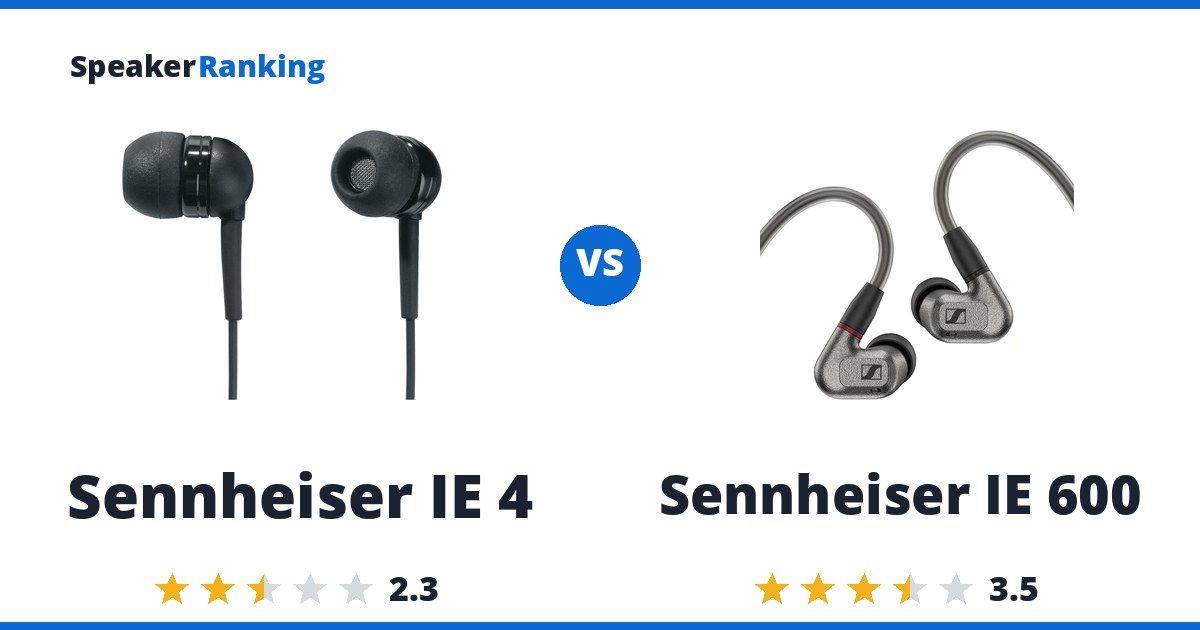 Sennheiser IE 4 vs Sennheiser IE 600