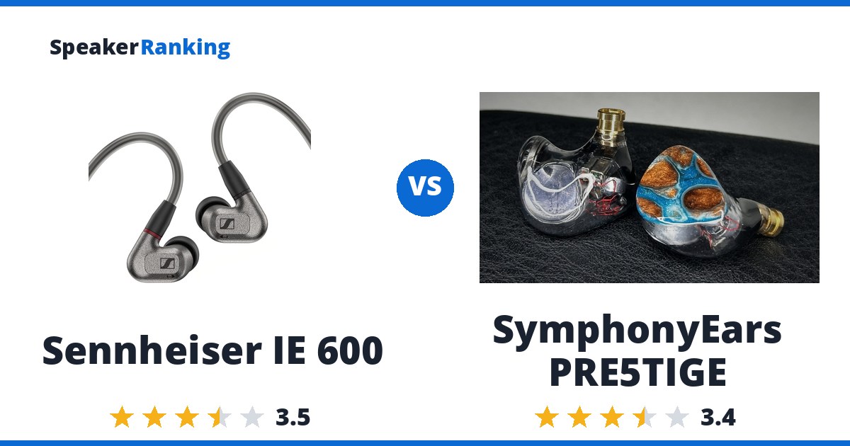Sennheiser IE 600 vs SymphonyEars PRE5TIGE