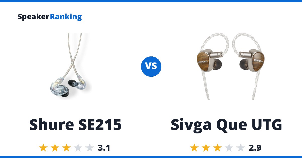 Shure SE215 vs Sivga Que UTG