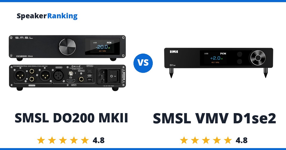 SMSL DO200 MKII vs SMSL VMV D1se2