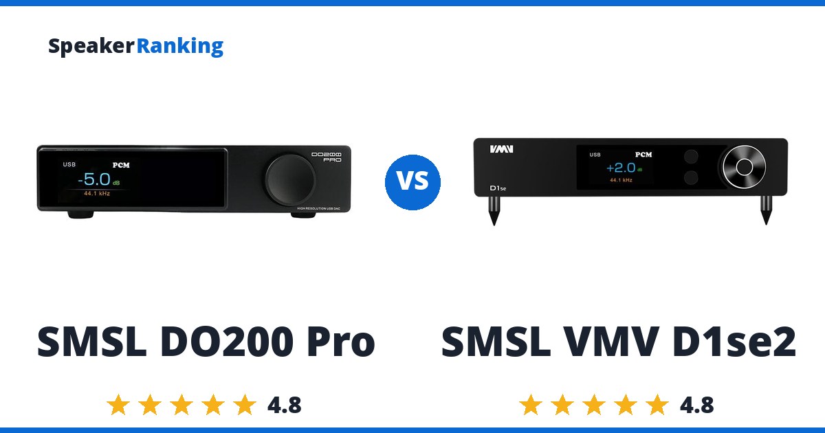 SMSL DO200 Pro vs SMSL VMV D1se2
