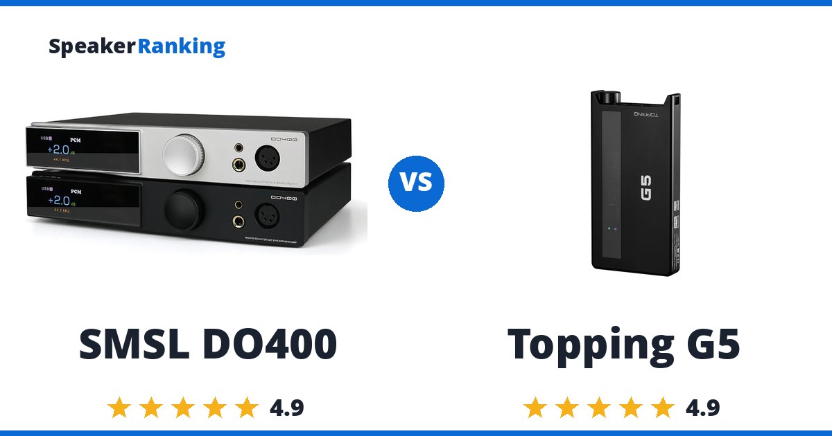 SMSL DO400 vs Topping G5
