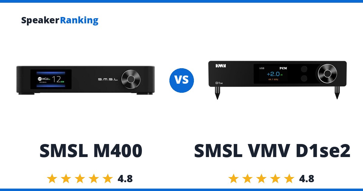 SMSL M400 vs SMSL VMV D1se2