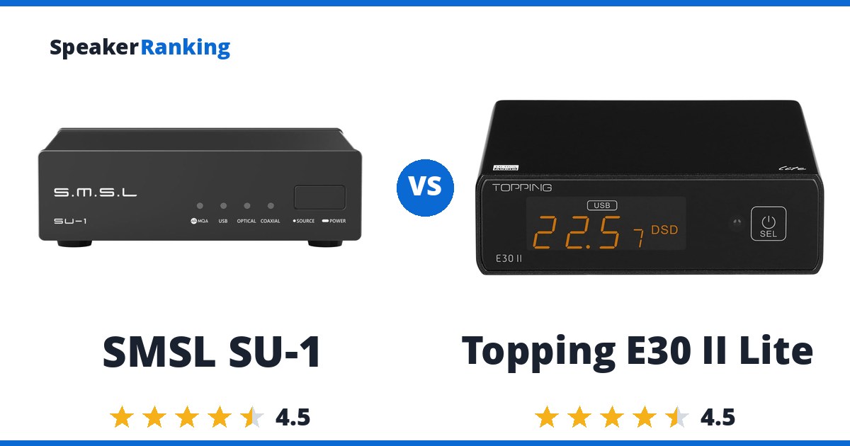 SMSL SU-1 vs Topping E30 II Lite