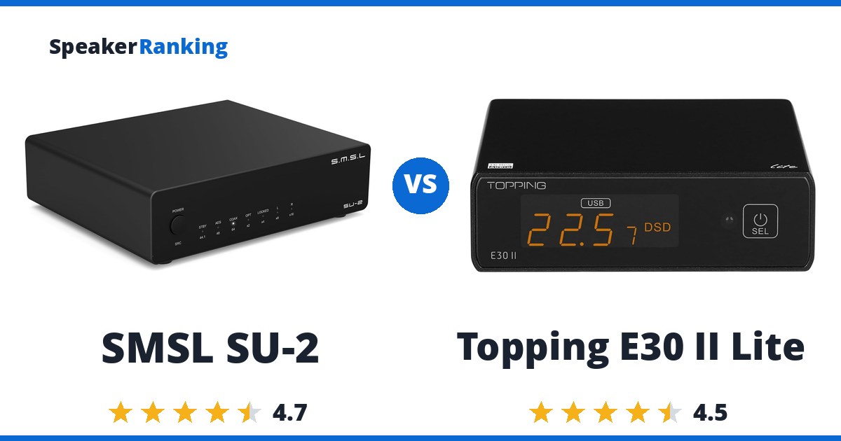 SMSL SU-2 vs Topping E30 II Lite