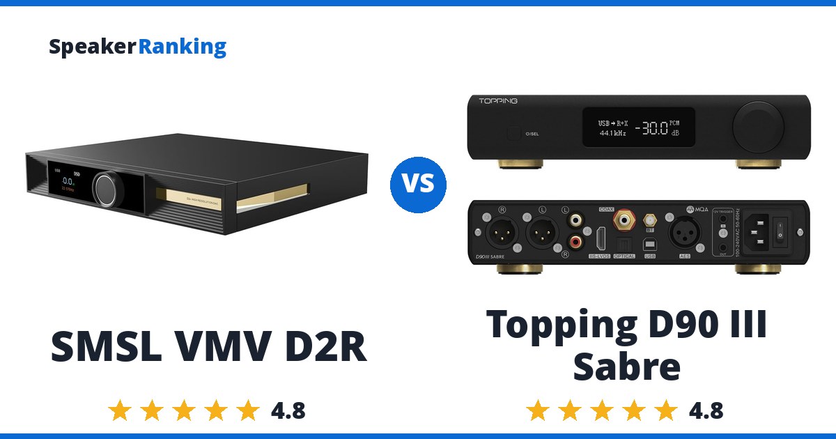 SMSL VMV D2R vs Topping D90 III Sabre
