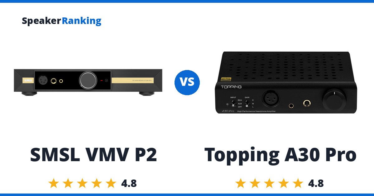 SMSL VMV P2 vs Topping A30 Pro