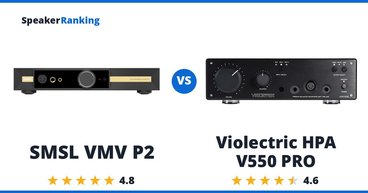 SMSL VMV P2 vs Violectric HPA V550 PRO