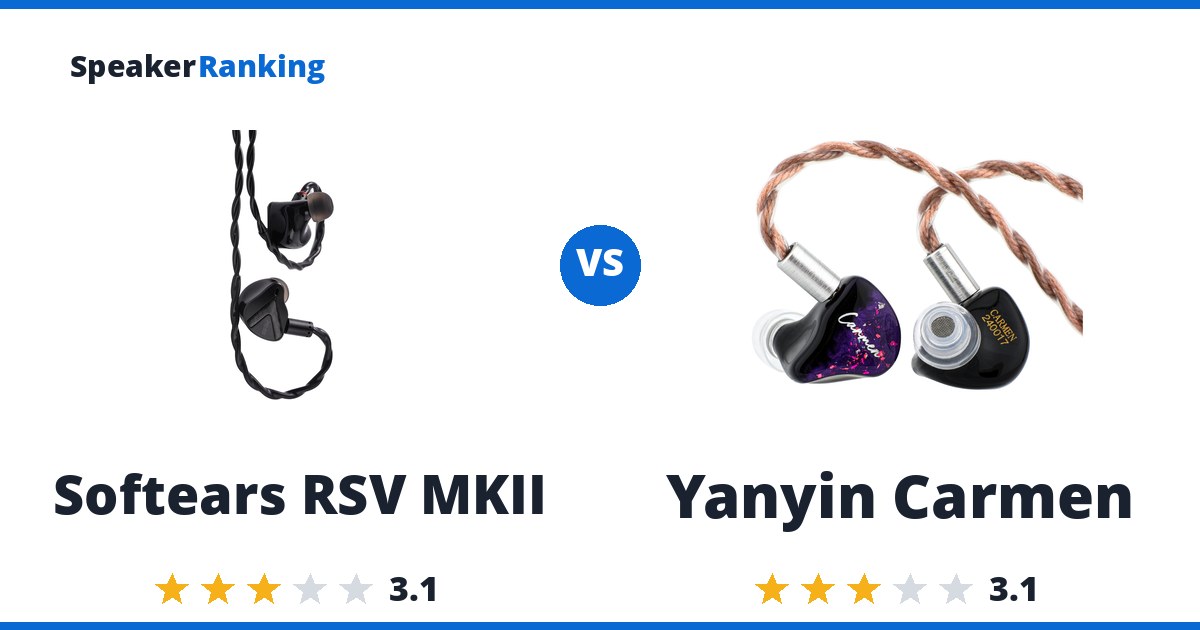 Softears RSV MKII vs Yanyin Carmen