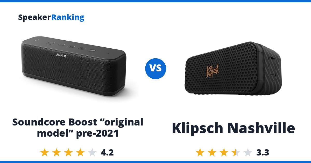 Soundcore Boost “original model” pre-2021 vs Klipsch Nashville