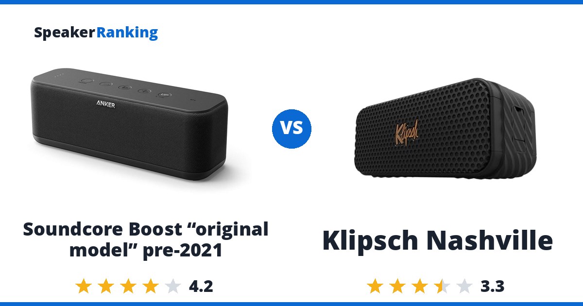 Soundcore Boost “original model” pre-2021 vs Klipsch Nashville