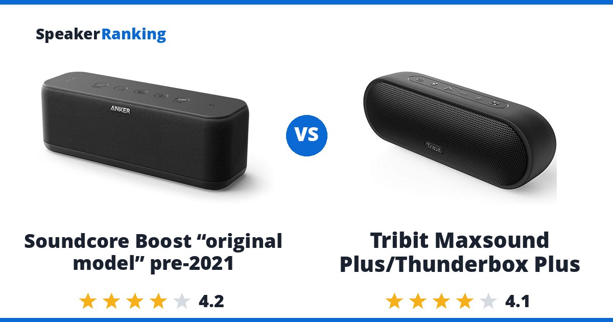 Soundcore Boost “original model” pre-2021 vs Tribit Maxsound Plus/Thunderbox Plus