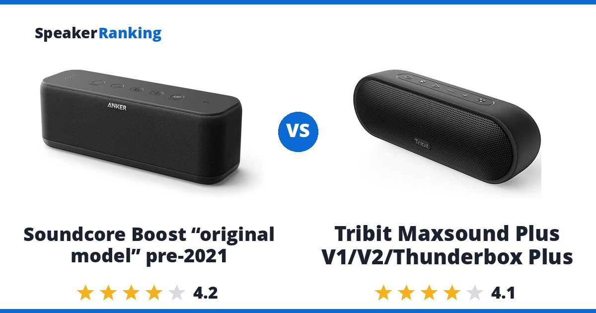 Soundcore Boost “original model” pre-2021 vs Tribit Maxsound Plus V1/V2/Thunderbox Plus