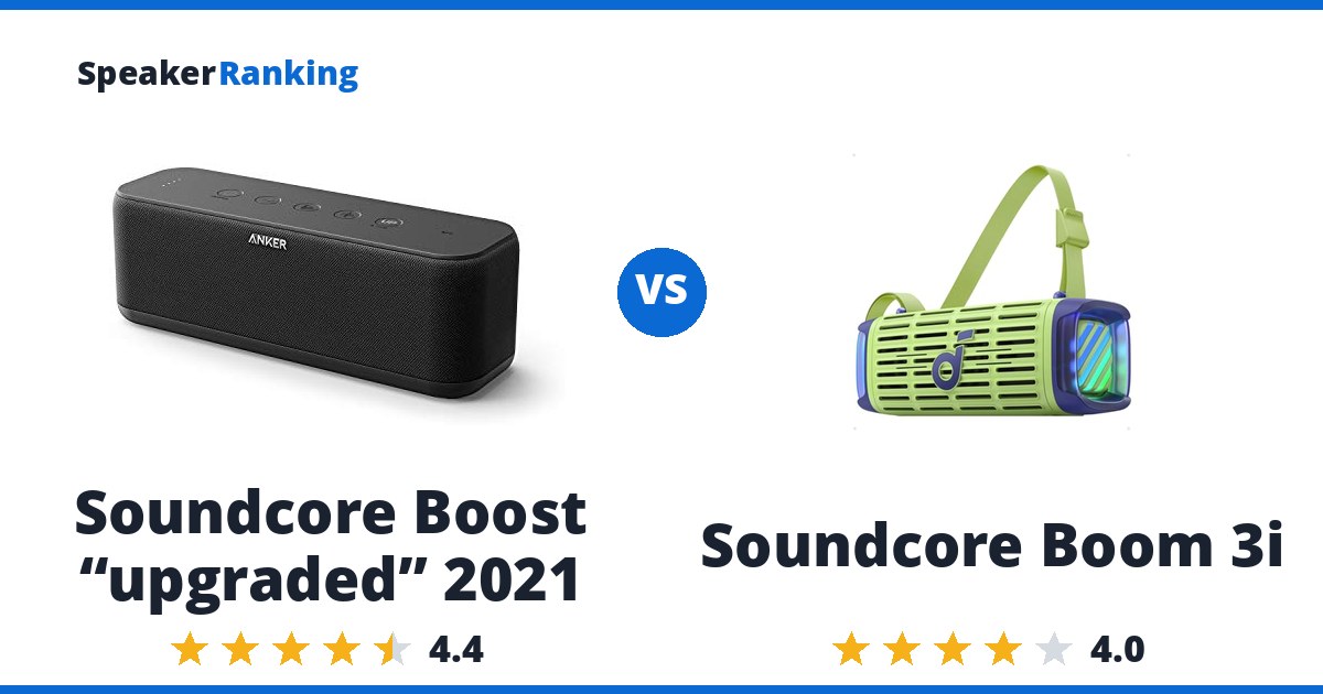 Soundcore Boost “upgraded” 2021 vs Soundcore Boom 3i