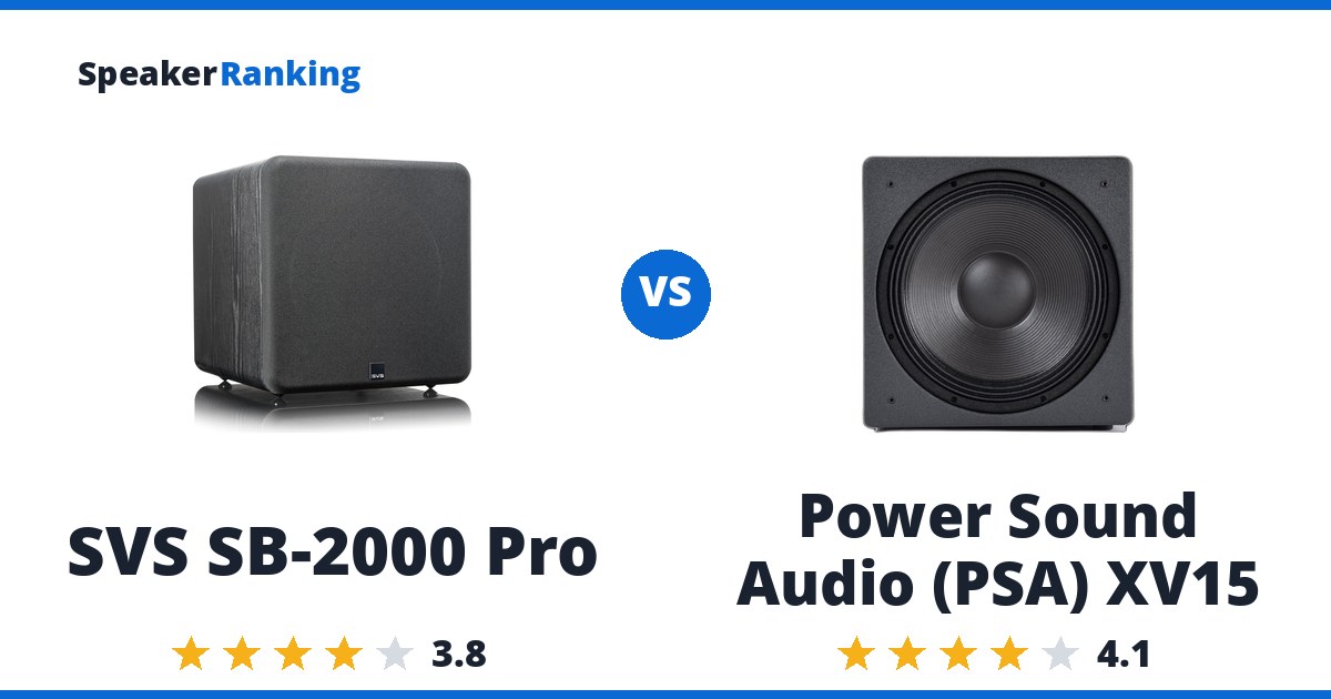 SVS SB-2000 Pro vs Power Sound Audio (PSA) XV15
