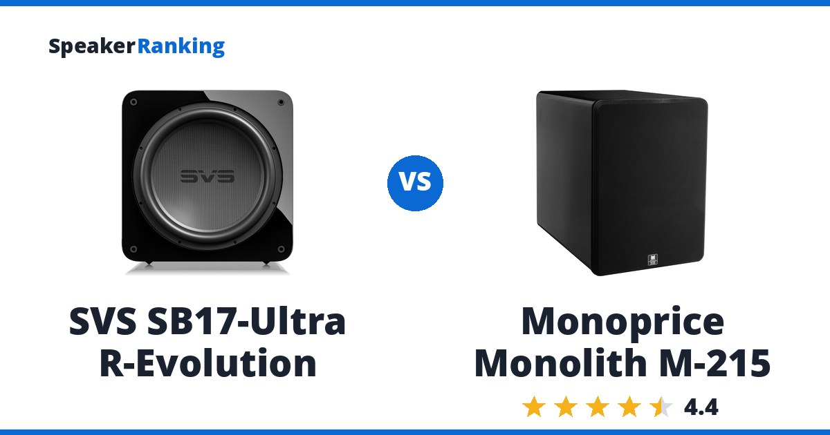 SVS SB17-Ultra R-Evolution vs Monoprice Monolith M-215