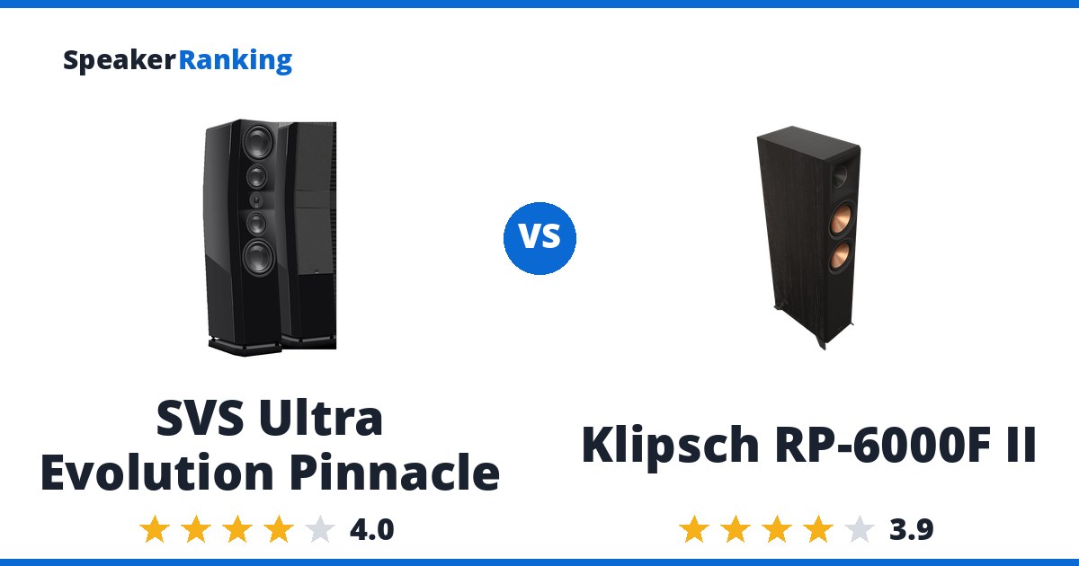 SVS Ultra Evolution Pinnacle vs Klipsch RP-6000F II