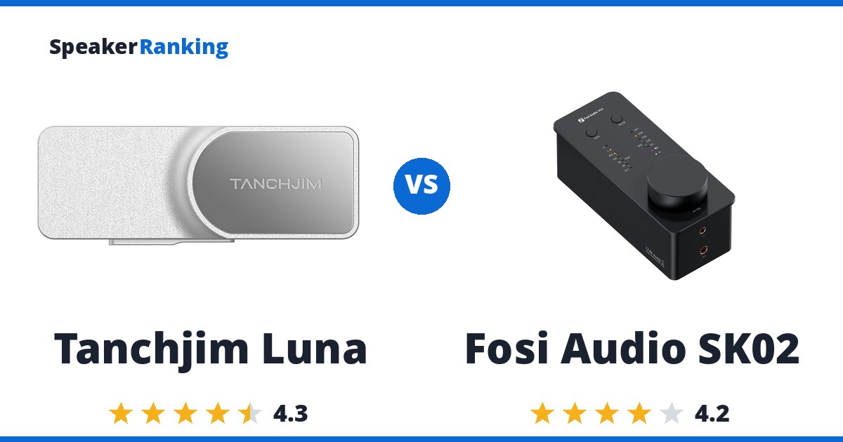 Tanchjim Luna vs Fosi Audio SK02