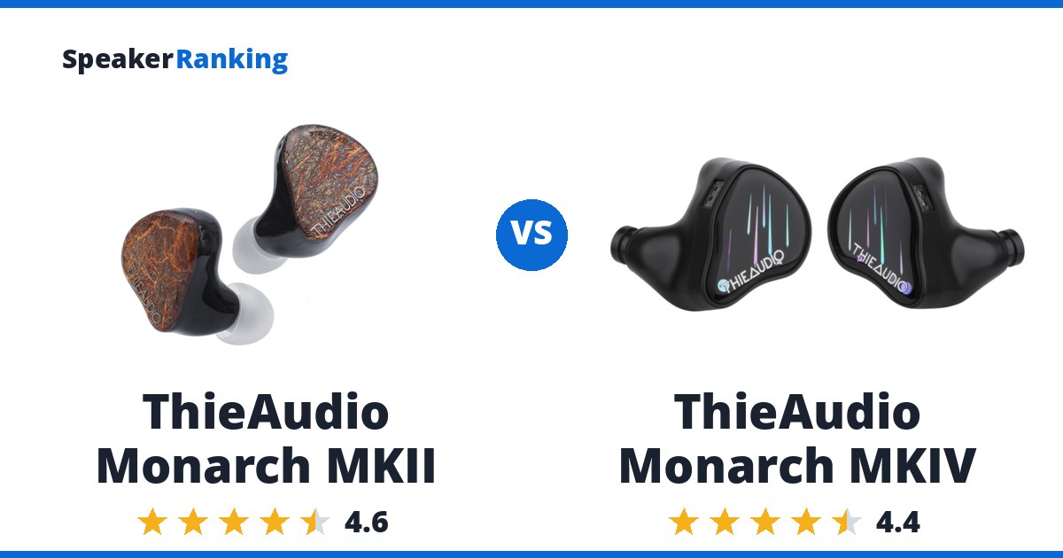 ThieAudio Monarch MKII vs ThieAudio Monarch MKIV