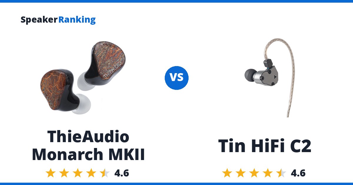 ThieAudio Monarch MKII vs Tin HiFi C2